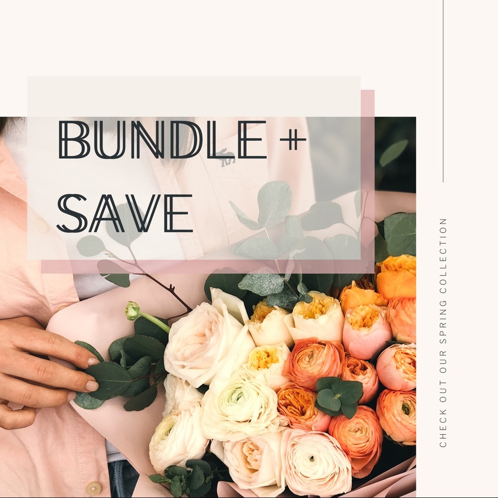 BUNDLE + SAVE
